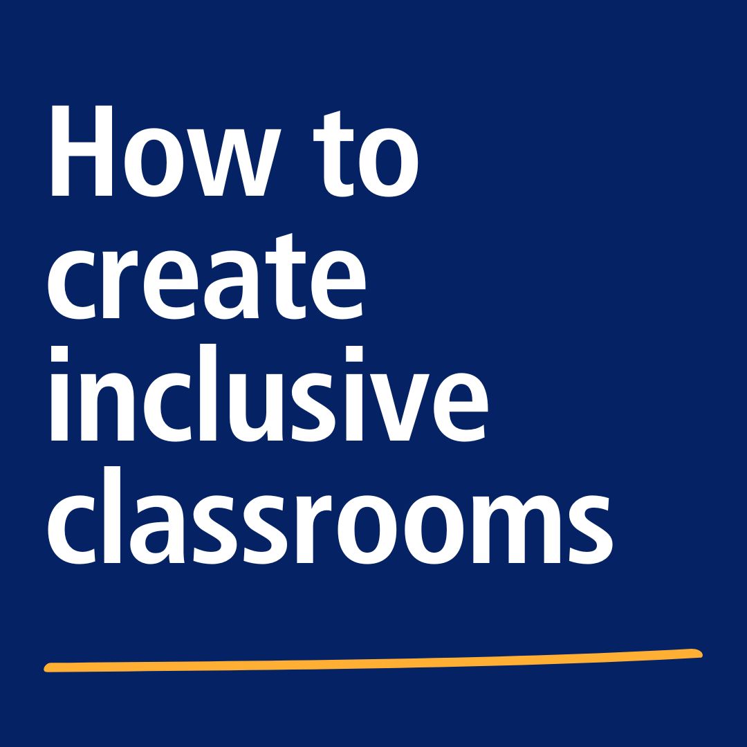 How to create an inclusive classroom