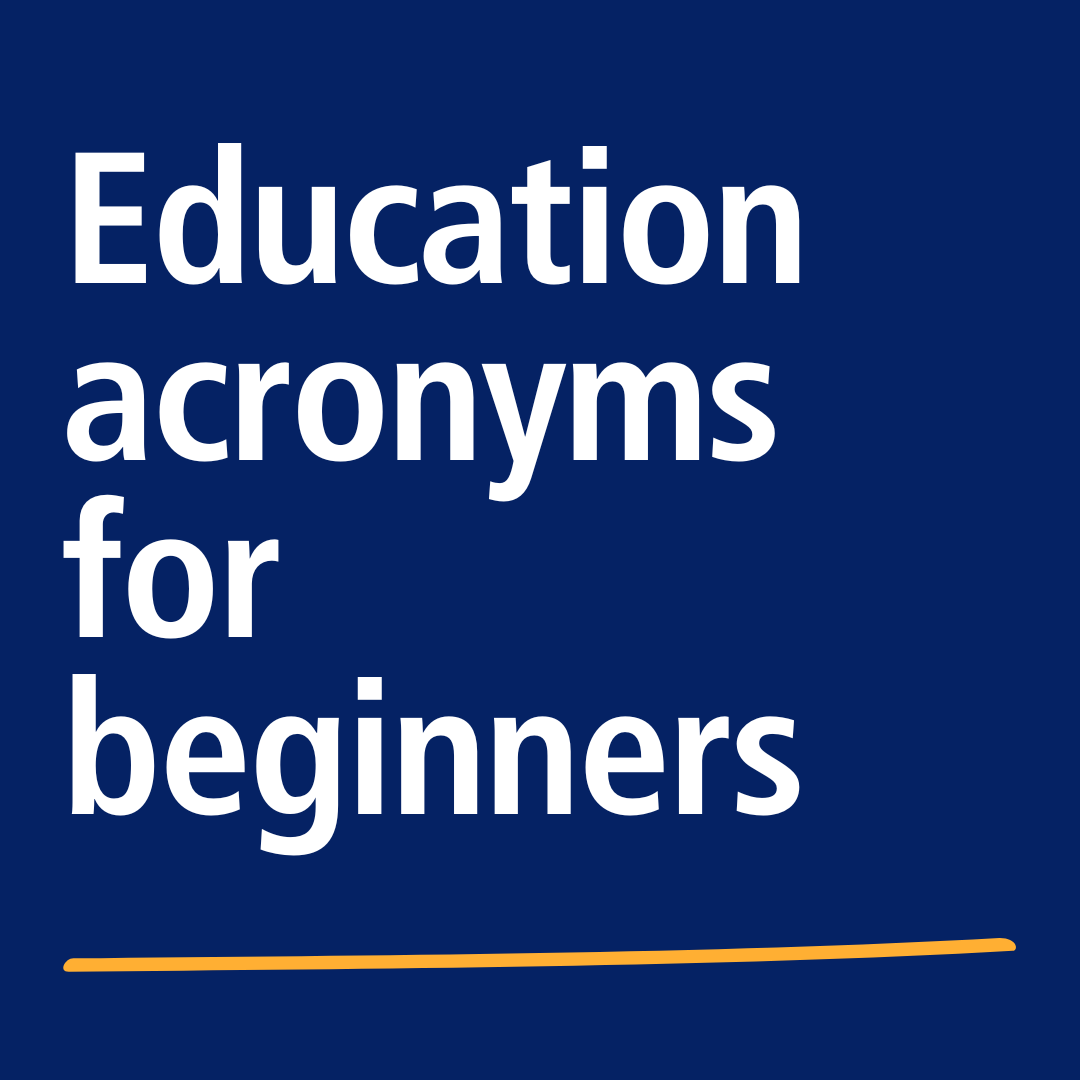 Education acronyms: a beginner’s guide